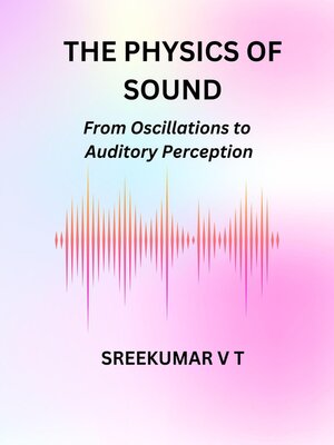 cover image of The Physics of Sound